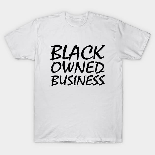 black owned business T-Shirt by Milaino